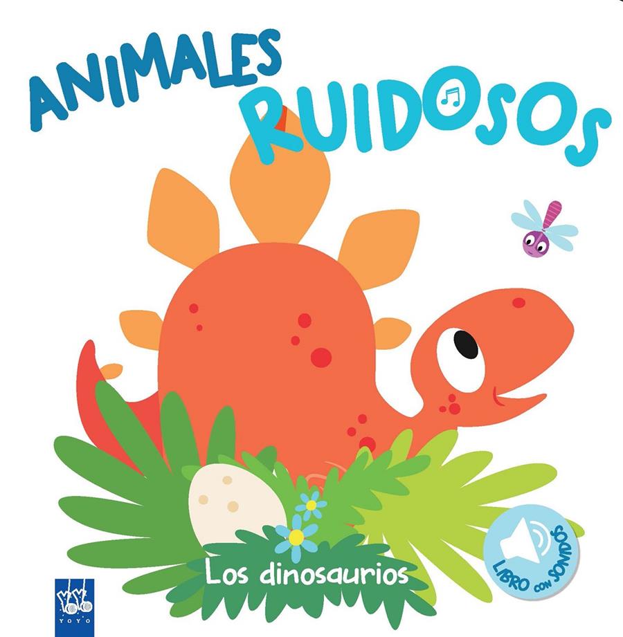 Animales ruidosos. Los dinosaurios | 9788408193401 | YOYO | Llibreria online de Figueres i Empordà