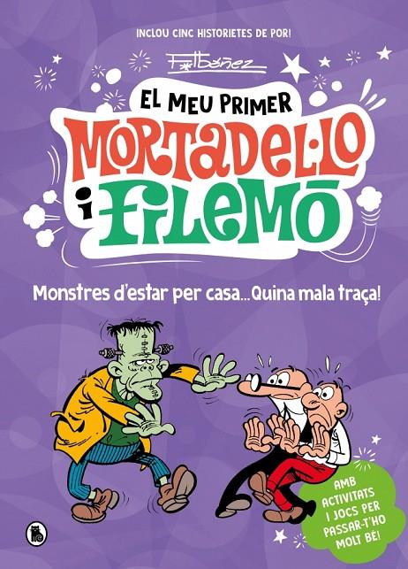 El meu primer Mortadel·lo i Filemó - Monstres d'estar per casa... quina gràcia! | 9788402430793 | Ibáñez, Francisco | Librería online de Figueres / Empordà