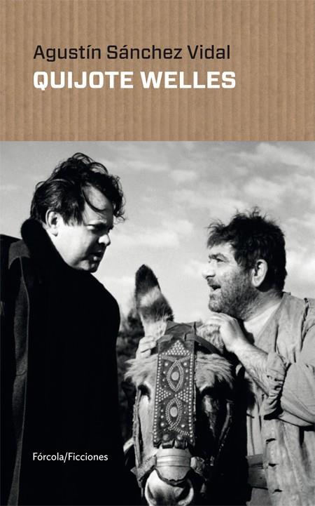 Quijote Welles | 9788417425524 | Sánchez Vidal, Agustín | Llibreria online de Figueres i Empordà