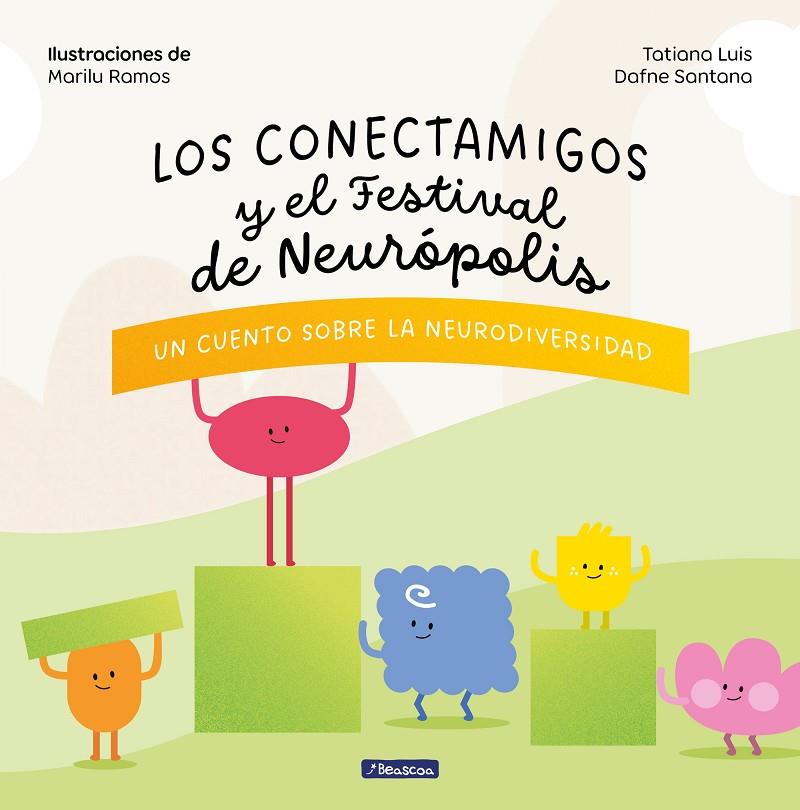 Los Conectamigos y el Festival de Neurópolis | 9788448867751 | Luis, Tatiana/Santana, Dafne | Llibreria online de Figueres i Empordà