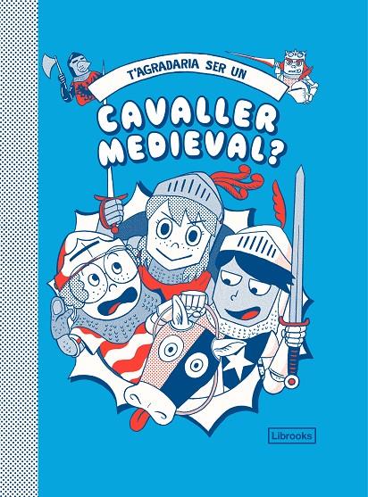 T'AGRADARIA SER UN CAVALLER MEDIEVAL (CAT) | 9788412229776 | Prestwich, Michael/Pang, Hannah | Librería online de Figueres / Empordà