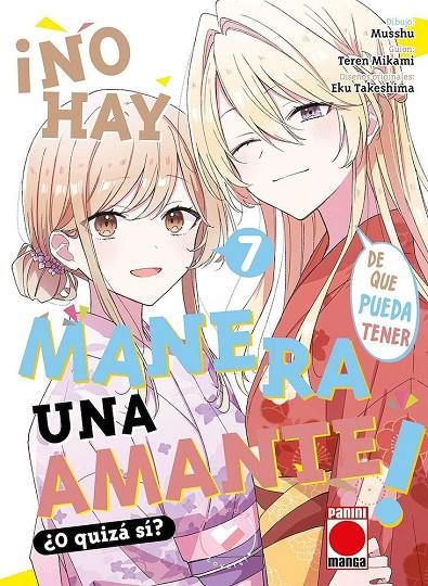 NO HAY MANERA DE QUE PUEDA TENER UN AMANTE ¿O QUIZÀ SÍ? #07 | 9791370131319 | Teren Mikami/ Musshu/ Eku Takeshima | Llibreria online de Figueres i Empordà