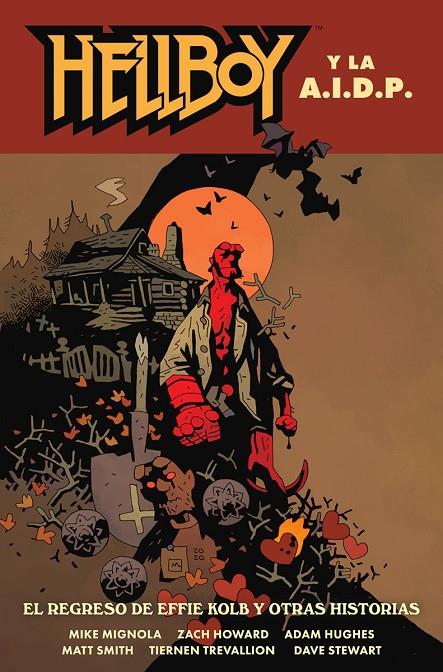 HELLBOY #28.  HELLBOY Y LA AIDP. EL REGRESO DE EFFIE KOLB Y OTRAS HISTORIAS | 9788467963380 | Mignola, Mike/Howard, Zack/Hugues, Adam/Smith, Matt/Stewart, David/Trevallion, Tiernen | Librería online de Figueres / Empordà