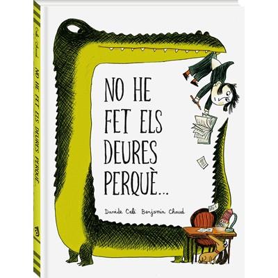 No he fet els meus deures perquè... | 9788494267130 | Cali, Davide | Librería online de Figueres / Empordà