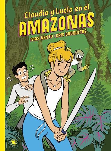 CLAUDIO Y LUCIA #02. EN EL AMAZONAS | 9788413714134 | Vento, Max/Broquetas, Cris | Librería online de Figueres / Empordà