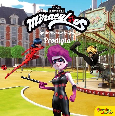 Miraculous. Las aventuras de Ladybug. Prodigia | 9788408225928 | Miraculous | Llibreria online de Figueres i Empordà