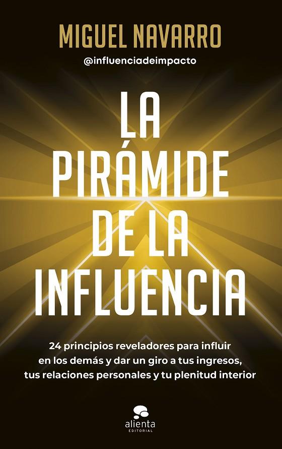 La pirámide de la influencia | 9788413442976 | Navarro, Miguel | Librería online de Figueres / Empordà