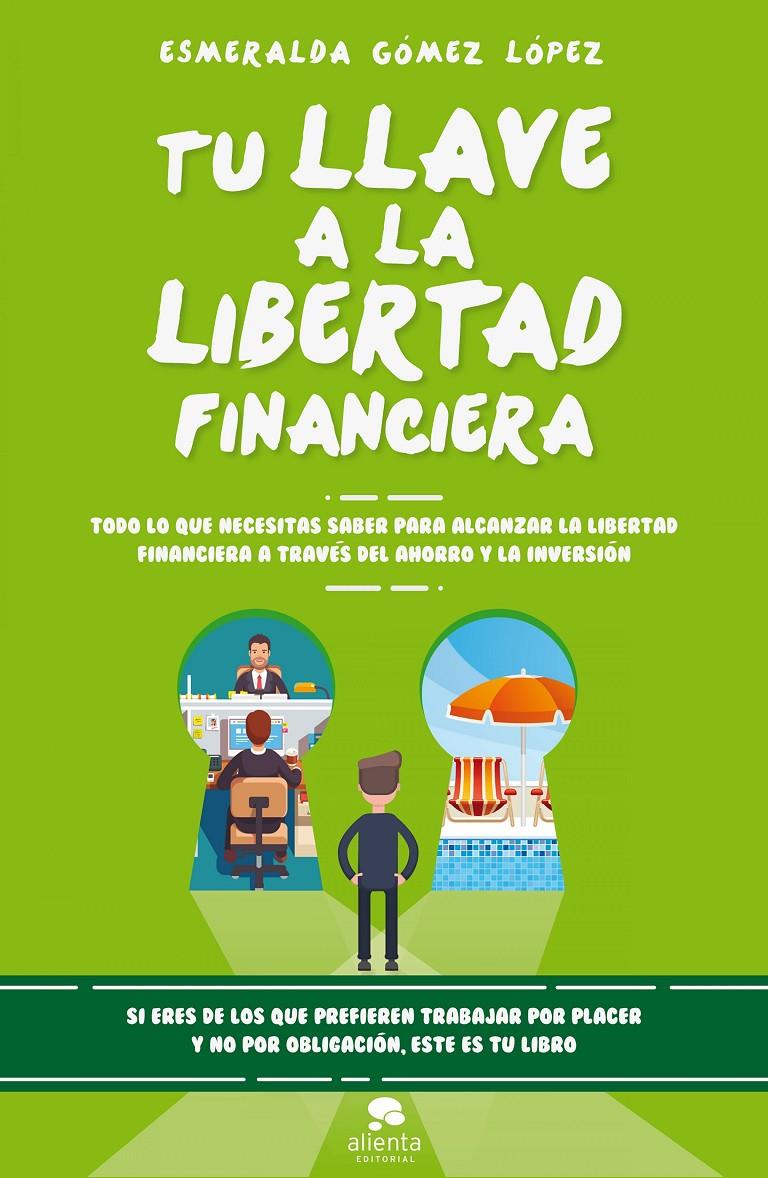 Tu llave a la libertad financiera | 9788416928477 | Gómez López, Esmeralda | Llibreria online de Figueres i Empordà