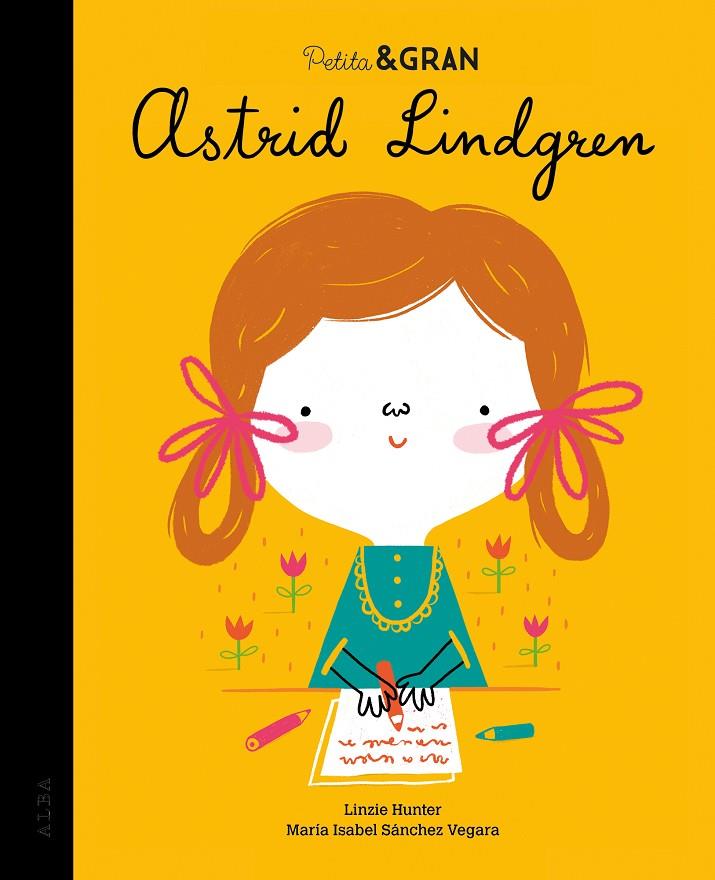 Petita & Gran Astrid Lindgren | 9788490656891 | Sánchez Vegara, María Isabel | Llibreria online de Figueres i Empordà