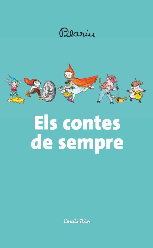 Els contes de sempre | 9788490572566 | Pilarín Bayés | Librería online de Figueres / Empordà