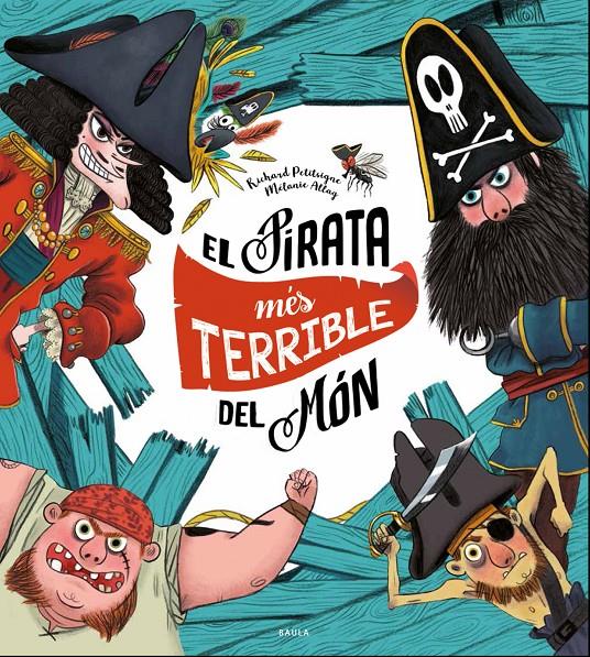 El pirata més terrible del món | 9788447940325 | Petitsigne, Richard | Llibreria online de Figueres i Empordà