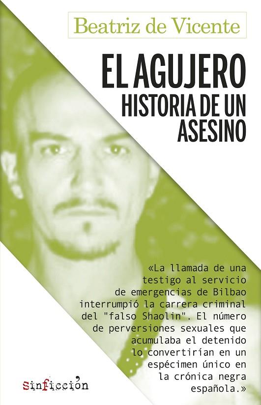 El agujero. Historia de un asesino (True Crime) | 9788417847470 | de Vicente, Beatriz | Llibreria online de Figueres i Empordà