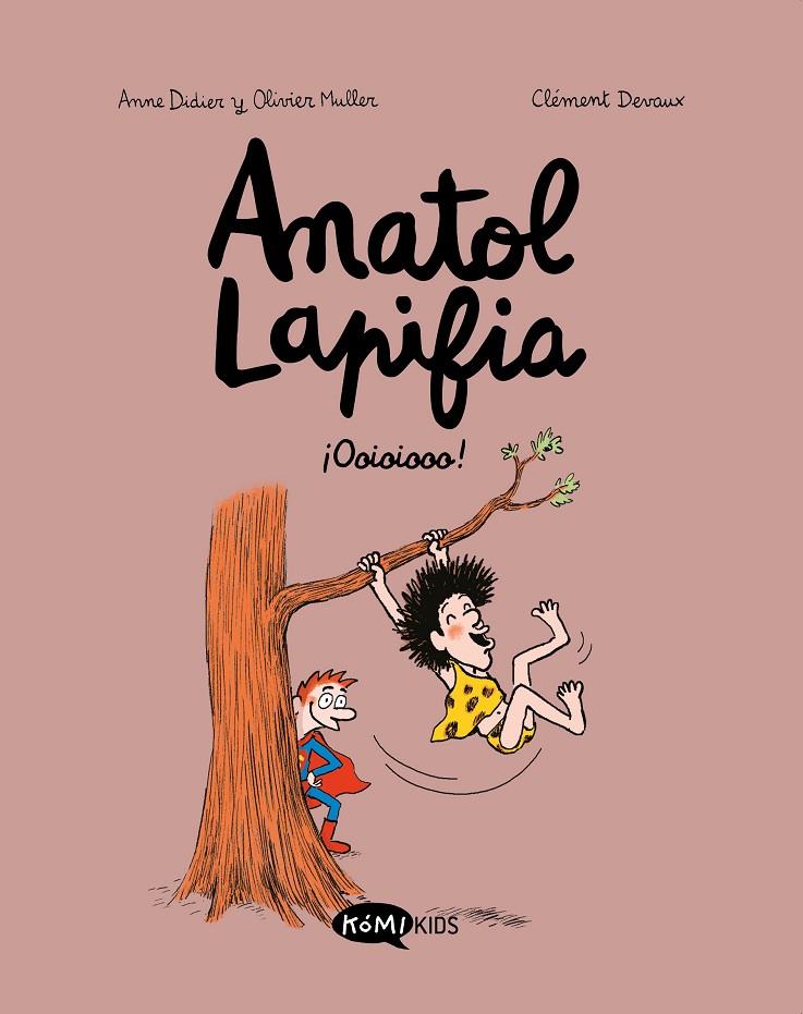 Anatol Lapifia #02. ¡Ooioiooo! | 9788412257182 | Didier, Anne/Muller, Olivier | Librería online de Figueres / Empordà