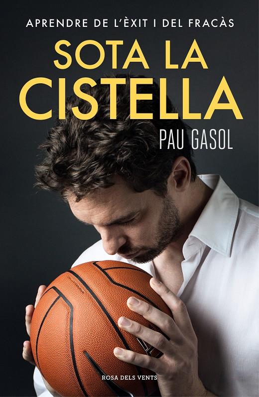 Sota la cistella | 9788416930371 | Gasol, Pau | Llibreria online de Figueres i Empordà