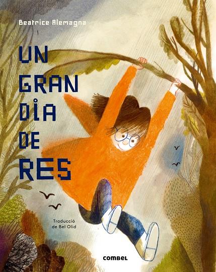 Un gran dia de res | 9788491011736 | Alemagna, Beatrice | Librería online de Figueres / Empordà