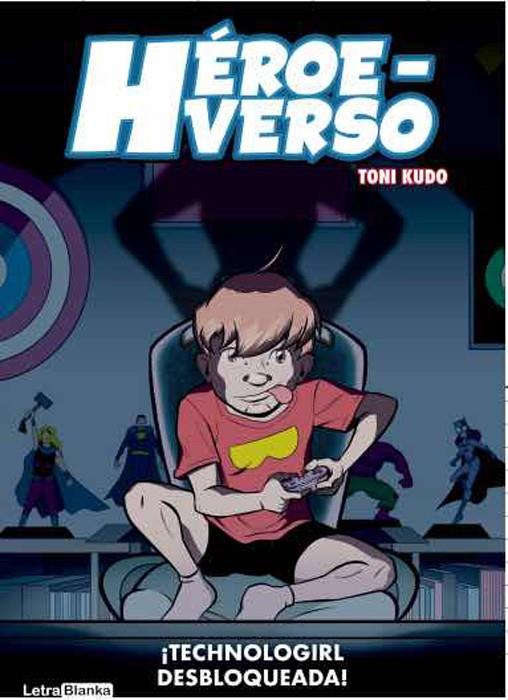 HEROEVERSO TECHNOLOGIRL DESBLOQUEADA | 9788412114089 | Kudo, Toni | Llibreria online de Figueres i Empordà