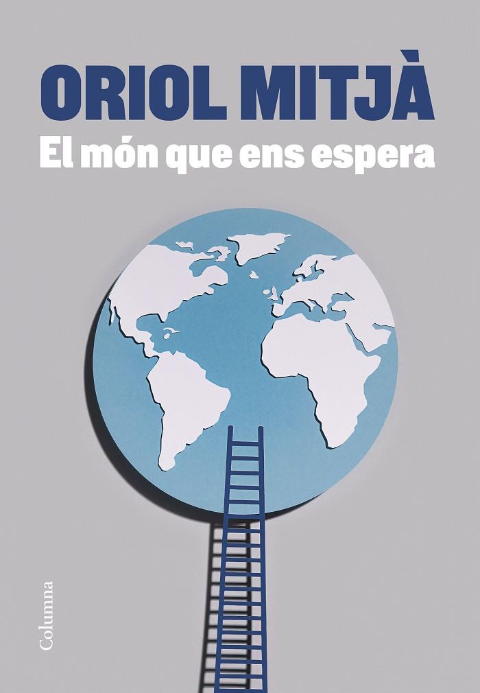 El món que ens espera | 9788466428873 | Mitjà, Oriol | Librería online de Figueres / Empordà