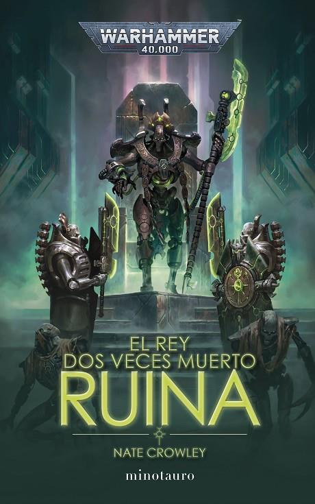 El rey dos veces muerto #01 (Warhammer 40.000). Ruina | 9788445015124 | Crowley, Nate | Llibreria online de Figueres i Empordà