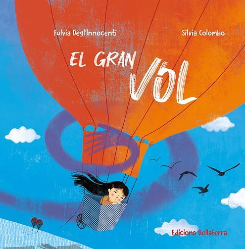 EL GRAN VOL | 9788418723773 | Deflinnocenti, Fulvia / Colombo, Silvia G. | Librería online de Figueres / Empordà