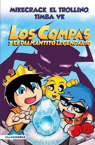 Compas #01. Los Compas y el diamantito legendario (edición a color) | 9788427050785 | Mikecrack, El Trollino y Timba Vk | Llibreria online de Figueres i Empordà