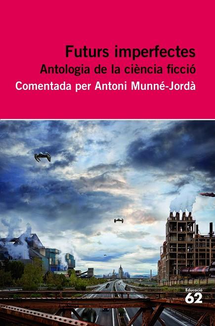 Futurs imperfectes. Antologia | 9788415192695 | Munné-Jordà, Antoni / VVAA | Llibreria online de Figueres i Empordà