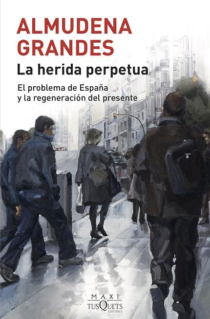 La herida perpetua | 9788490668740 | Grandes, Almudena | Librería online de Figueres / Empordà