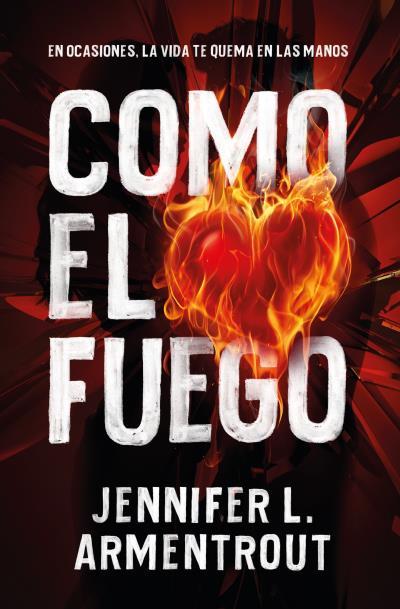 Como el fuego (Hielo #02) | 9788416622801 | L. Armentrout, Jennifer | Llibreria online de Figueres i Empordà