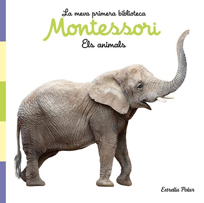 Els animals. Llibre de tela. La meva primera biblioteca Montessori | 9788413892856 | AA. VV. | Librería online de Figueres / Empordà