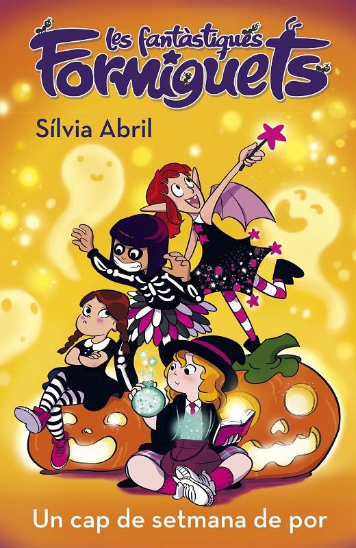 Un cap de setmana de por (Les Fantàstiques Formiguets #03) | 9788448856304 | Abril, Sílvia | Llibreria online de Figueres i Empordà