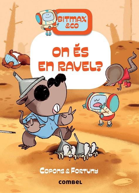 Bitmax & Co. #10. On és en Ravel? | 9788491019497 | Copons Ramon, Jaume | Llibreria online de Figueres i Empordà