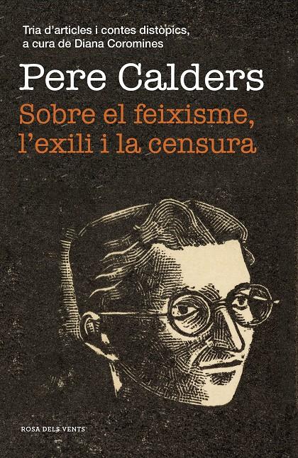 Sobre el feixisme, l'exili i la censura | 9788417627867 | Calders, Pere | Librería online de Figueres / Empordà