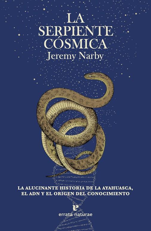 La serpiente cósmica | 9788417800796 | Narby, Jeremy | Librería online de Figueres / Empordà