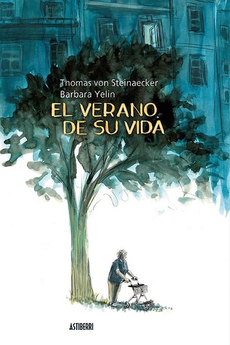 El verano de su vida | 9788418215698 | Yelin, Barbara/von Steinaecker, Thomas | Librería online de Figueres / Empordà