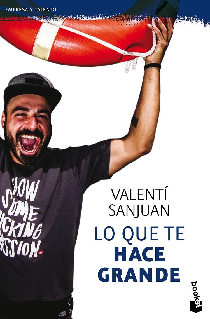 Lo que te hace grande | 9788416928064 | Sanjuan Gumbau, Valentí | Llibreria online de Figueres i Empordà