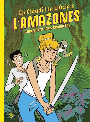 EN CLAUDI I LA LLUCIA #02. A L'AMAZONES | 9788413714158 | Vento, Max/Broquetas, Cris | Librería online de Figueres / Empordà