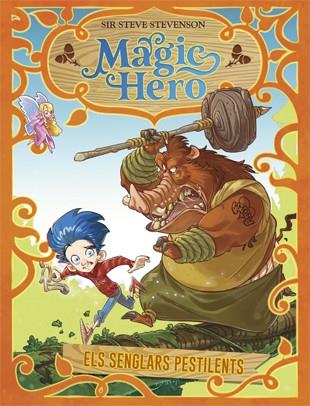 Magic Hero #02. Els senglars pestilents | 9788424663315 | Stevenson, Sir Steve | Llibreria online de Figueres i Empordà