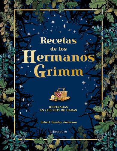 Recetas de los hermanos Grimm | 9788445019443 | Tuesley Anderson, Robert | Librería online de Figueres / Empordà