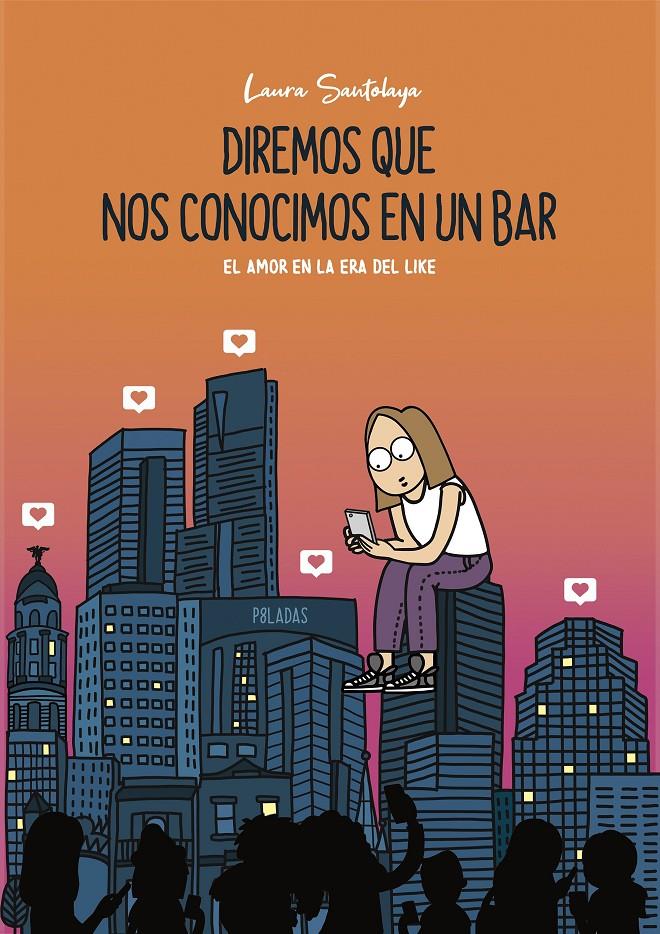Diremos que nos conocimos en un bar | 9788417560911 | Laura Santolaya (P8ladas) | Llibreria online de Figueres i Empordà