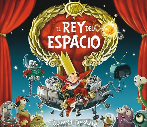 El rey del espacio | 9788494020261 | Duddle, Jonny | Llibreria online de Figueres i Empordà