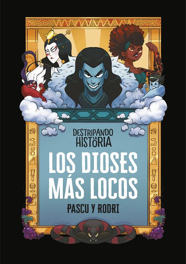 Los dioses más locos (DESTRIPANDO LA HISTORIA) | 9788420440040 | Septién, Rodrigo/Pascual, Álvaro | Librería online de Figueres / Empordà