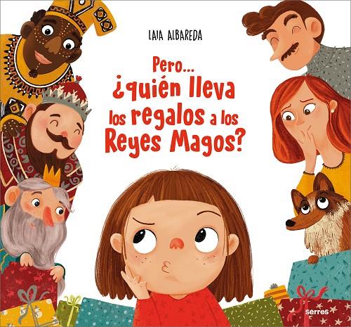 Pero... ¿quién lleva los regalos a los Reyes Magos? | 9788427239715 | Albareda, Laia | Llibreria online de Figueres i Empordà