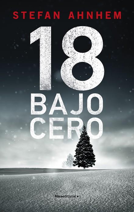 18 bajo cero (serie Fabian Risk #03) | 9788418417252 | Ahnhem, Stefan | Librería online de Figueres / Empordà