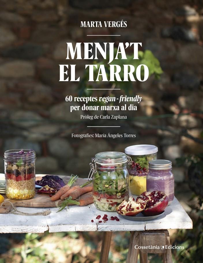 Menja't el tarro. 60 receptes vegan friendly per donar marxa al dia | 9788490344989 | Vergés Viñals, Marta | Llibreria online de Figueres i Empordà