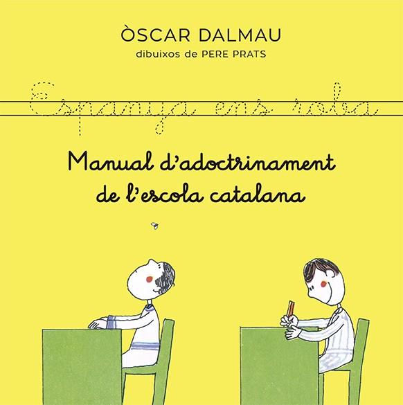 Manual d'adoctrinament de l'escola catalana | 9788418253140 | Dalmau, Òscar | Librería online de Figueres / Empordà