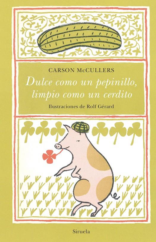Dulce como un pepinillo, limpio como un cerdito | 9788417996680 | McCullers, Carson | Llibreria online de Figueres i Empordà