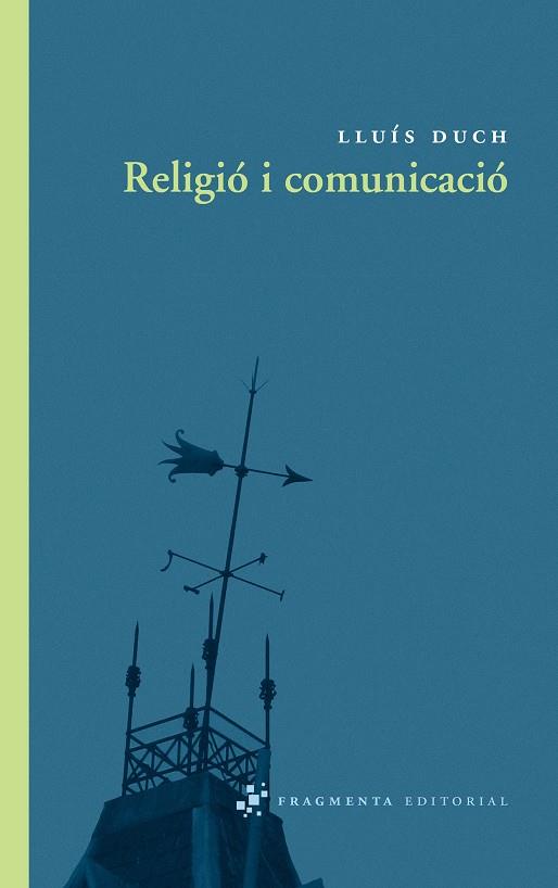 Religió i comunicació | 9788492416325 | Duch Álvarez, Lluís | Librería online de Figueres / Empordà