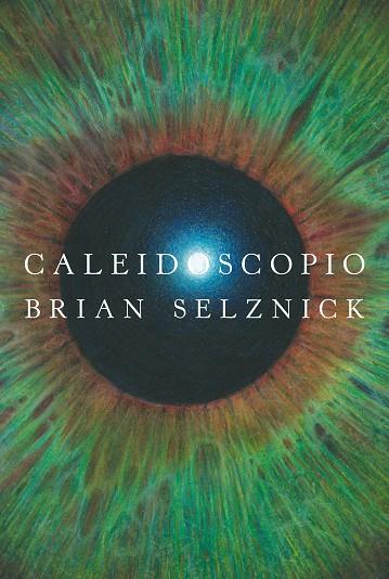 CALEIDOSCOPIO | 9788413922027 | Selznick, Brian | Llibreria online de Figueres i Empordà
