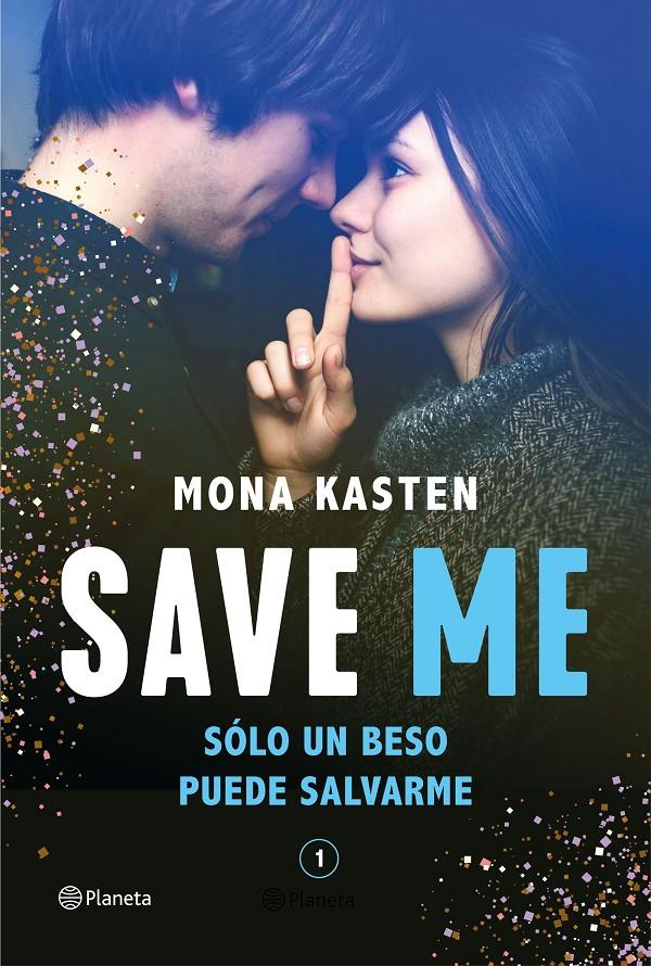 Save Me (Serie Save #01) | 9788408236924 | Kasten, Mona | Llibreria online de Figueres i Empordà