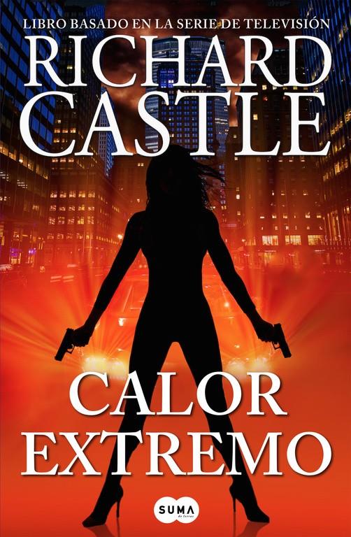 Calor extremo (Serie Castle 7) | 9788483658772 | CASTLE,  RICHARD | Librería online de Figueres / Empordà