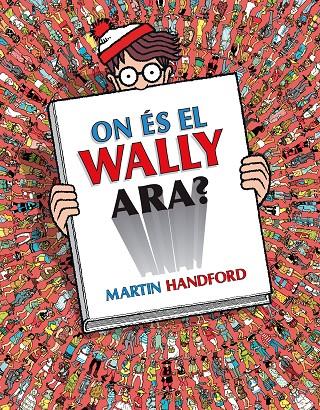 On és el Wally ara? (Col·lecció On és Wally?) | 9788418688782 | Handford, Martin | Librería online de Figueres / Empordà